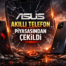 Asus Akıllı Telefon Üretimini “Durdurma” Kararı Aldı