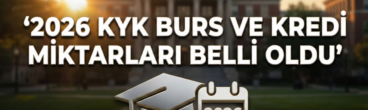 2026 KYK Burs ve Kredi Miktarları Belli Oldu: Rakamlar Beklentileri Karşıladı mı?